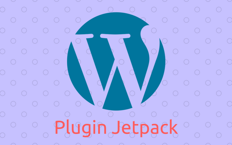 Hướng dẫn sử dụng Plugin Jetpack cho WordPress
